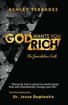 Ashley Terradez - God Wants You Rich, Häftad. Tillgänglighet: Lägg i varukorg