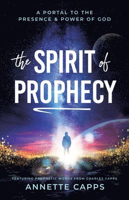 Annette Capps - Spirit of Prophecy, The, Häftad
