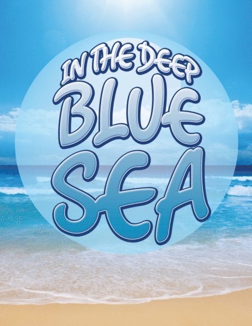 In The Deep Blue Sea