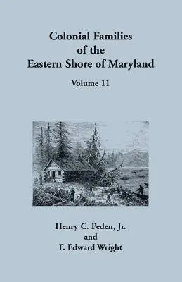 Henry C Peden, F Edward Wright - Colonial Families of the Eastern Shore of Maryland, Volume 11, Häftad. Tillgänglighet: Lägg i varukorg