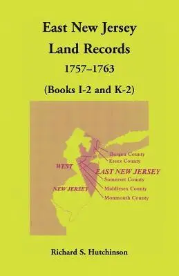 Richard S Hutchinson - East New Jersey Land Records, 1757-1763 (Books I-2 and K-2), Häftad. Tillgänglighet: Lägg i varukorg