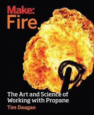 Make - Fire av Tim Deagan