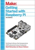 Getting Started with Raspberry Pi, 3e