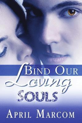 April Marcom - Bind Our Loving Souls, Häftad