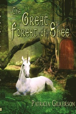 Patricia Gilkerson - Great Forest of Shee, Häftad
