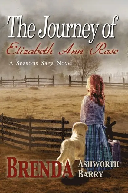 Brenda Ashworth Barry - Journey of Elizabeth Ann Rose, E-bok. Tillgänglighet: Lägg i varukorg