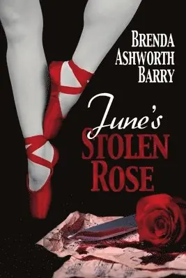 Brenda Ashworth Barry - June's Stolen Rose, Häftad. Tillgänglighet: Lägg i varukorg