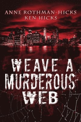 Anne Rothman-Hicks, Ken Hicks - Weave a Murderous Web, Häftad. Tillgänglighet: Tillfälligt slut