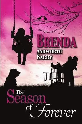 Brenda Ashworth Barry - Season of Forever, Häftad. Tillgänglighet: Lägg i varukorg