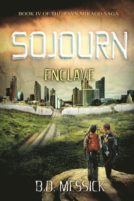 B D Messick - Sojourn-Enclave, Häftad