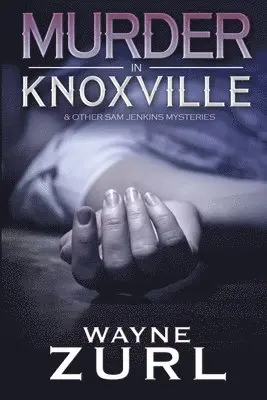 Wayne Zurl - Murder in Knoxville, Häftad. Tillgänglighet: Lägg i varukorg