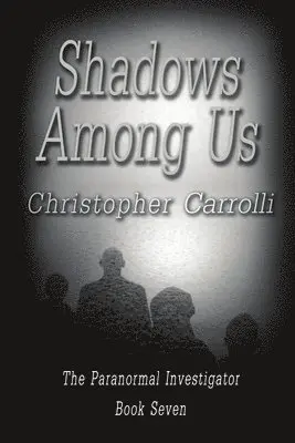 Christopher Carrolli - Shadows Among Us, Häftad. Tillgänglighet: Lägg i varukorg