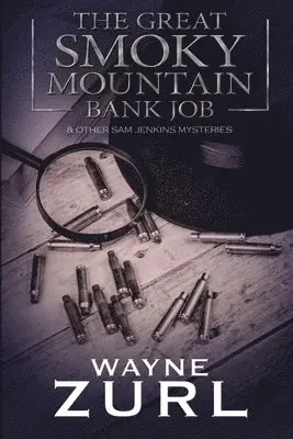 Wayne Zurl - Great Smoky Mountain Bank Job, Häftad. Tillgänglighet: Lägg i varukorg