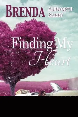 Brenda Ashworth Barry - Finding My Heart, Häftad. Tillgänglighet: Lägg i varukorg