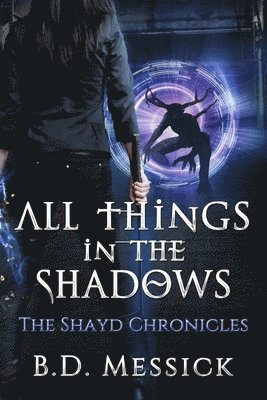 B D Messick - All Things in the Shadows, Häftad