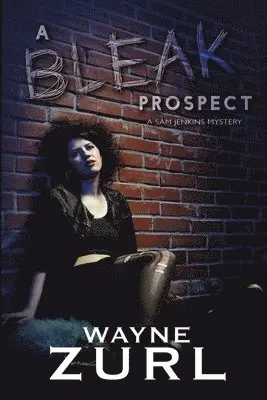 Wayne Zurl - Bleak Prospect, Häftad. Tillgänglighet: Lägg i varukorg