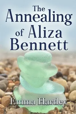 Emma Hartley - Annealing of Aliza Bennett, Häftad. Tillgänglighet: Lägg i varukorg