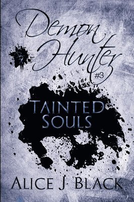 Alice J Black - Demon Hunter #3, Häftad