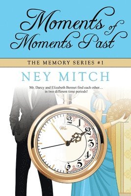 Ney Mitch - Moments of Moments Past, Häftad
