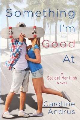 Caroline Andrus - Something I'm Good At, Häftad