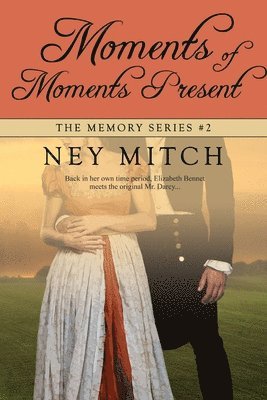 Ney Mitch - Moments of Moments Present, Häftad