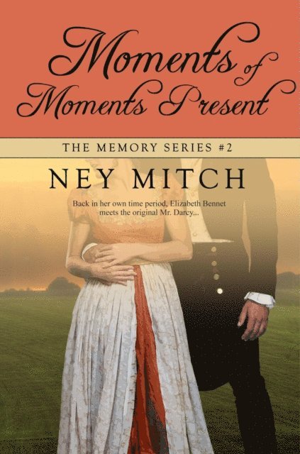 Ney Mitch - Moments of Moments Present, E-bok