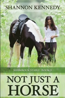 Shannon Kennedy - Not Just a Horse, Häftad