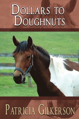 Patricia Gilkerson - Dollars to Doughnuts, Häftad