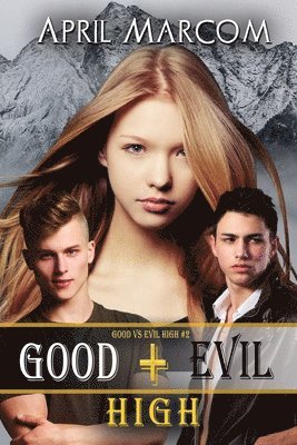 April Marcom - Good + Evil High, Häftad