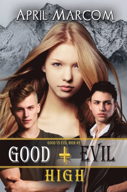 April Marcom - Good + Evil High, E-bok