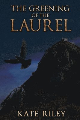 Kate Riley - Greening of the Laurel, Häftad