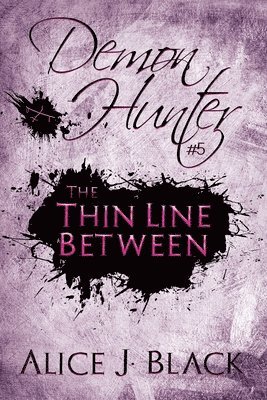 Alice J Black - Thin Line Between, Häftad