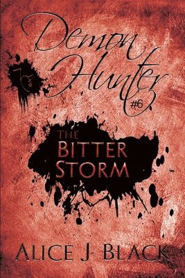 Alice J Black - Bitter Storm, Häftad