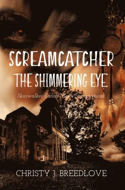 Christy J. Breedlove - Screamcatcher: The Shimmering Eye, E-bok. Tillgänglighet: Lägg i varukorg