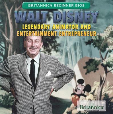 Joseph Kampff - Walt Disney: Legendary Animator and Entertainment Entrepreneur, Inbunden