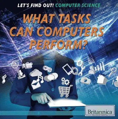 Bobi Martin - What Tasks Can Computers Perform?, Inbunden. Tillgänglighet: Lägg i varukorg