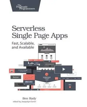 Ben Rady - Serverless Single Page Apps, Häftad. Tillgänglighet: Lägg i varukorg