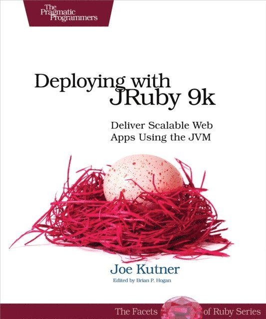 Joe Kutner - Deploying with JRuby 9k, E-bok