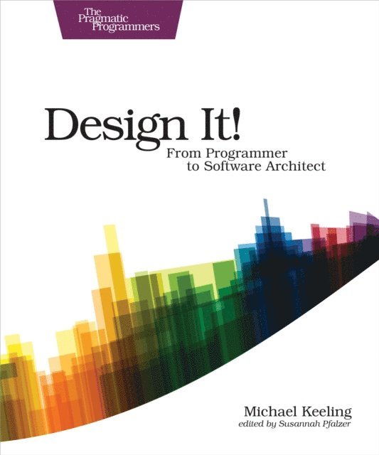 Michael Keeling - Design It!, E-bok