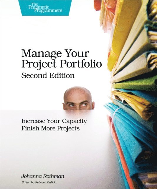 Johanna Rothman - Manage Your Project Portfolio, E-bok