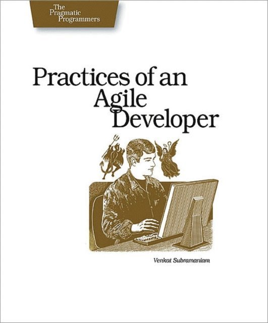 Andy Hunt, Venkat Subramaniam - Practices of an Agile Developer, E-bok
