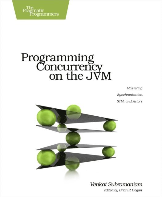 Venkat Subramaniam - Programming Concurrency on the JVM, E-bok