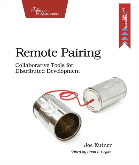 Joe Kutner - Remote Pairing, E-bok