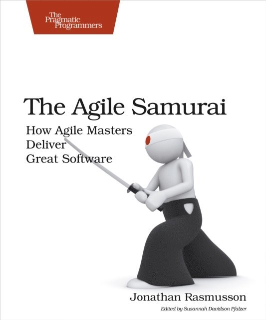 Jonathan Rasmusson - Agile Samurai, E-bok