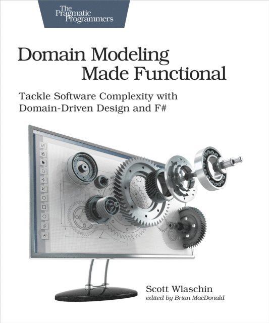 Scott Wlaschin - Domain Modeling Made Functional, E-bok