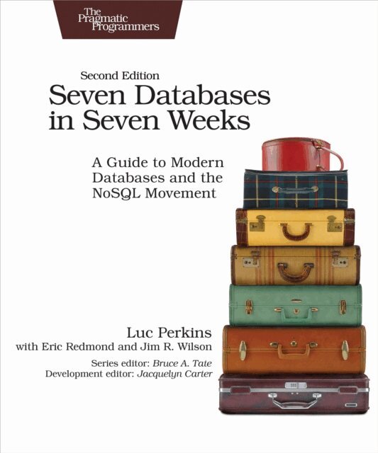 Jim Wilson, Eric Redmond, Luc Perkins - Seven Databases in Seven Weeks, E-bok. Tillgänglighet: Lägg i varukorg
