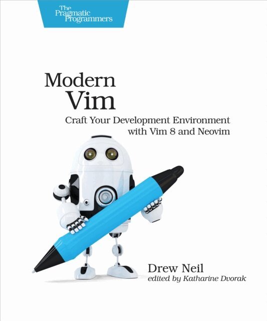 Drew Neil - Modern Vim, E-bok