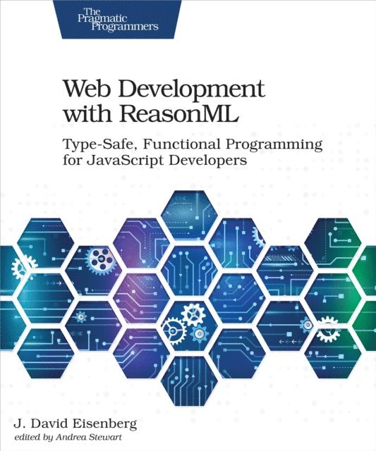 J.  David Eisenberg - Web Development with ReasonML, E-bok