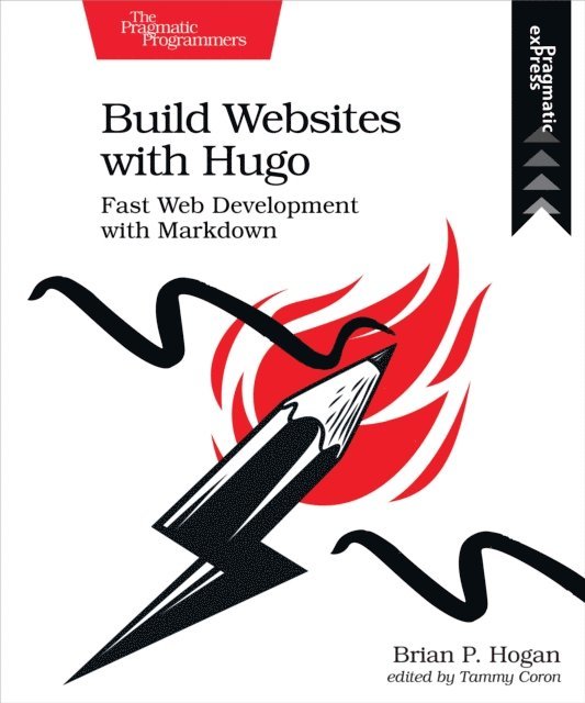 Brian P. Hogan - Build Websites with Hugo, E-bok