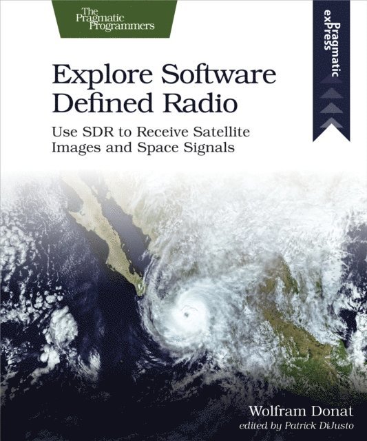 Wolfram Donat - Explore Software Defined Radio, E-bok